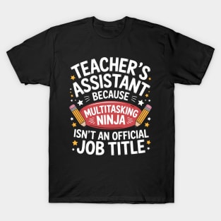 Teacher Assistant Teaching School Appreciation Cute Funny T-Shirt